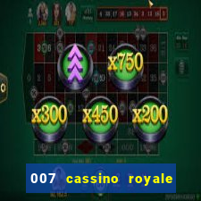 007 cassino royale completo dublado